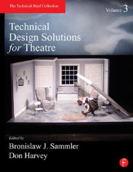 Title: Technical Design Solutions for Theatre Volume 3, Author: Ben Sammler