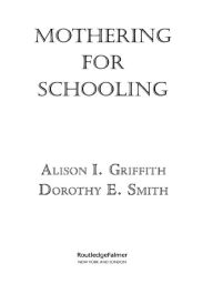 Title: Mothering for Schooling, Author: Alison Griffith
