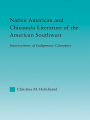 Native American and Chicano/a Literature of the American Southwest: Intersections of Indigenous Literatures