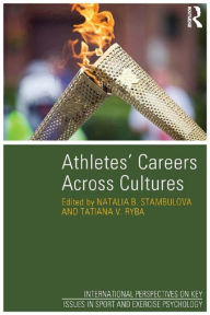 Title: Athletes' Careers Across Cultures, Author: Natalia B. Stambulova