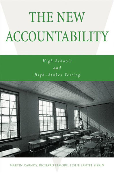 The New Accountability: High Schools and High-Stakes Testing