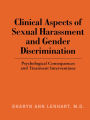 Clinical Aspects of Sexual Harassment and Gender Discrimination: Psychological Consequences and Treatment Interventions