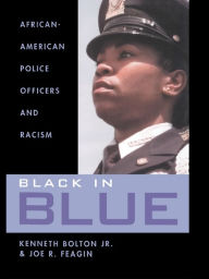 Title: Black in Blue: African-American Police Officers and Racism, Author: Kenneth Bolton