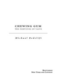 Title: Chewing Gum: The Fortunes of Taste, Author: Michael Redclift