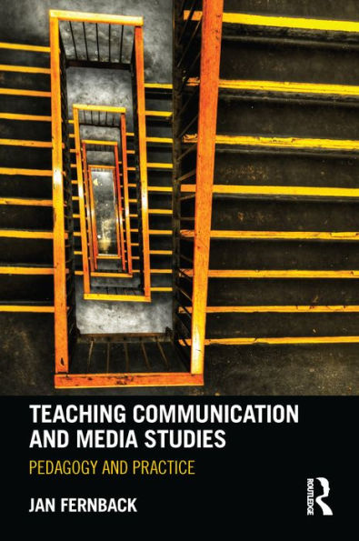 Teaching Communication and Media Studies: Pedagogy and Practice