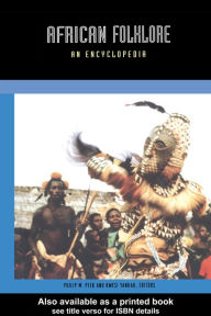 Title: African Folklore: An Encyclopedia, Author: Philip M. Peek