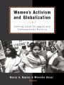 Women's Activism and Globalization: Linking Local Struggles and Global Politics