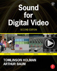 Title: Sound for Digital Video, Author: Tomlinson Holman