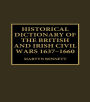 Historical Dictionary of the British and Irish Civil Wars, 1637-1660