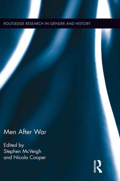 Men After War by Stephen McVeigh, Paperback | Barnes & Noble®