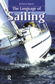 Title: The Language of Sailing, Author: Richard Mayne