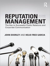 Free ebook downloads for kindle touch Reputation Management: The Key to Successful Public Relations and Corporate Communication by John Doorley, Helio Fred Garcia in English 9781135966010