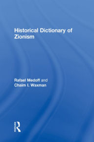 Title: Historical Dictionary of Zionism, Author: Rafael Medoff