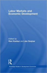 Title: Labor Markets and Economic Development, Author: Ravi Kanbur
