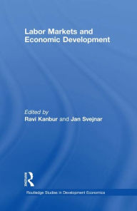 Title: Labor Markets and Economic Development, Author: Ravi Kanbur