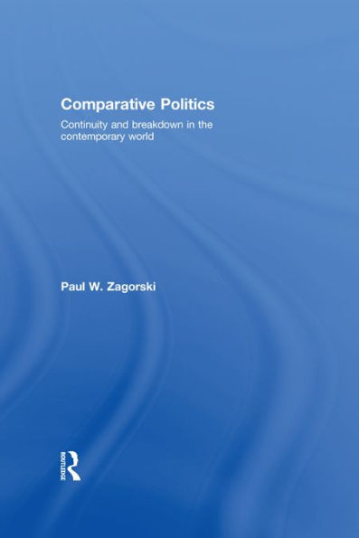 Comparative Politics: Continuity and Breakdown in the Contemporary World