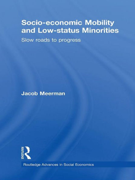 Socio-economic Mobility and Low-status Minorities: Slow roads to progress