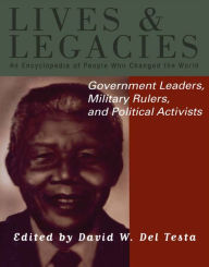 Title: Government Leaders, Military Rulers and Political Activists, Author: David W. Del Testa