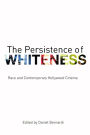 The Persistence of Whiteness: Race and Contemporary Hollywood Cinema