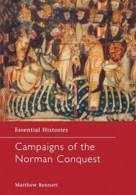 Title: Campaigns of the Norman Conquest, Author: Matthew Bennett