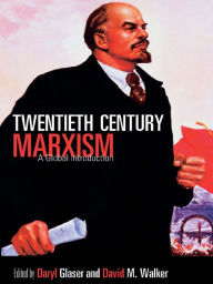 Title: Twentieth-Century Marxism: A Global Introduction, Author: Daryl Glaser