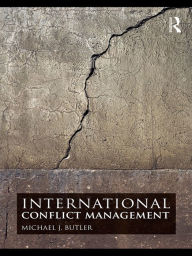 Title: International Conflict Management, Author: Michael J. Butler