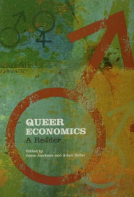 Title: Queer Economics: A Reader, Author: Joyce  Jacobsen