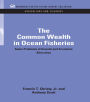 The Common Wealth in Ocean Fisheries: Some Problems of Growth and Economic Allocation