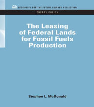 Title: The Leasing of Federal Lands for Fossil Fuels Production, Author: Stephen Macdonald