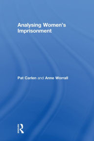 Title: Analysing Women's Imprisonment, Author: Pat Carlen