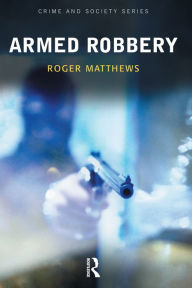 Title: Armed Robbery, Author: Roger Matthews