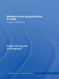 Title: Mergers and Acquisitions in Asia: A Global Perspective, Author: Roger Y.W. Tang