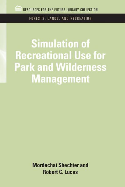 Simulation of Recreational Use for Park and Wilderness Management