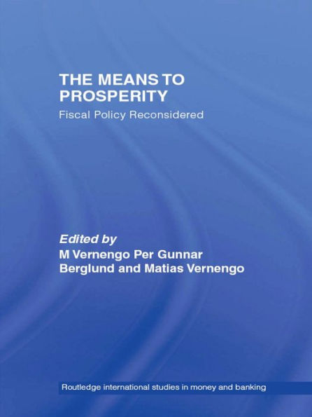 The Means to Prosperity: Fiscal Policy Reconsidered