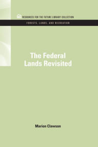 Title: The Federal Lands Revisited, Author: Marion Clawson