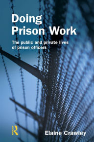 Title: Doing Prison Work, Author: Elaine M Crawley