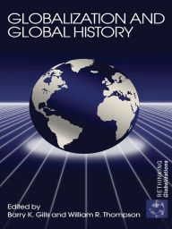 Title: Globalization and Global History, Author: Barry K. Gills