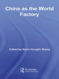 Title: China as the World Factory, Author: Kevin H. Zhang