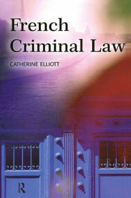 Title: French Criminal Law, Author: Catherine Elliott