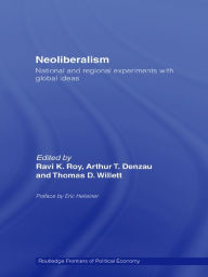 Title: Neoliberalism: National and Regional Experiments with Global Ideas, Author: Ravi K. Roy