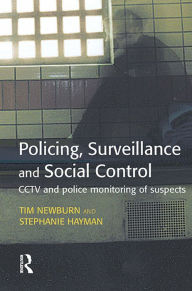 Title: Policing, Surveillance and Social Control, Author: Tim Newburn