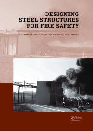 Title: Designing Steel Structures for Fire Safety, Author: Jean Marc Franssen