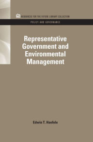 Title: Representative Government and Environmental Management, Author: Edwin T. Haefele