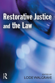 Title: Restorative Justice and the Law, Author: Lode Walgrave