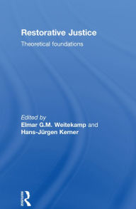 Title: Restorative Justice: Theoretical foundations, Author: Elmar G. M. Weitekamp
