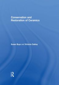 Title: Conservation and Restoration of Ceramics, Author: Susan Buys