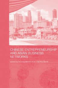 Title: Chinese Entrepreneurship and Asian Business Networks, Author: Thomas Menkhoff