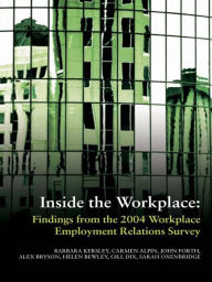 Title: Inside the Workplace: Findings from the 2004 Workplace Employment Relations Survey, Author: Barbara Kersley