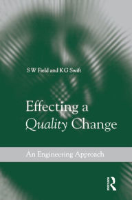 Title: Effecting a Quality Change, Author: S W Field