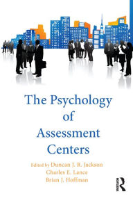 Title: The Psychology of Assessment Centers, Author: Duncan Jackson